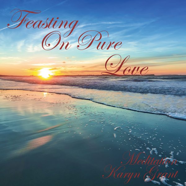 Feasting On Pure Love